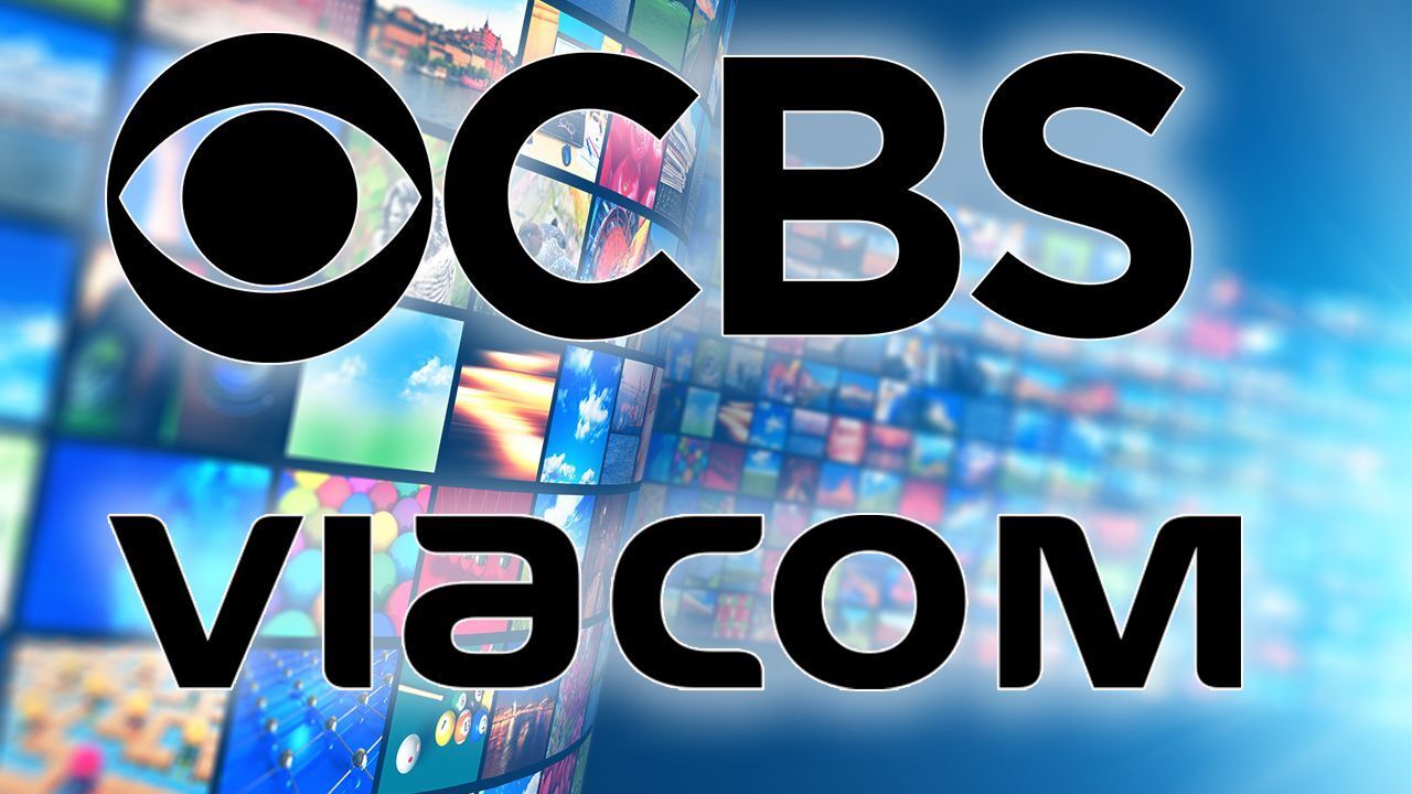 Fusione CBS/VIACOM – Cosa sta succedendo e perché
