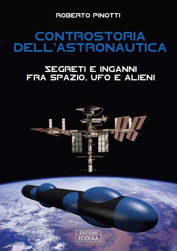Controstoria dell'Astronautica Libro di Roberto Pinotti