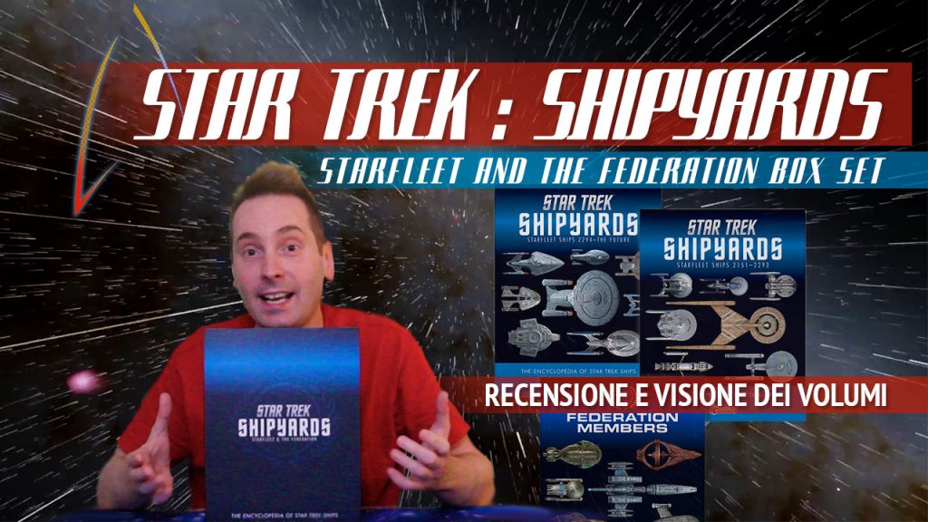 Star Trek:Shipyards presentazione Box Set