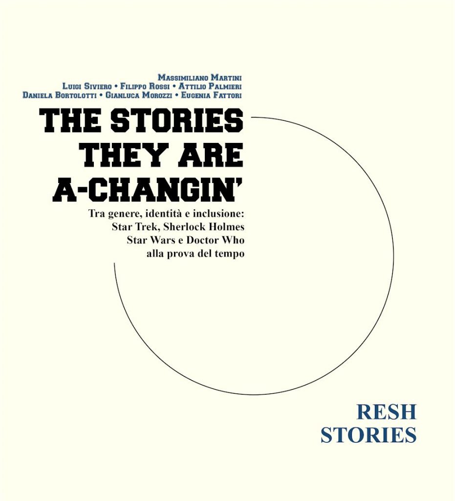 Che cosa accomuna Star Trek, Sherlock Holmes, Star Wars e Doctor Who? - "The Stories They Are a-Changin"