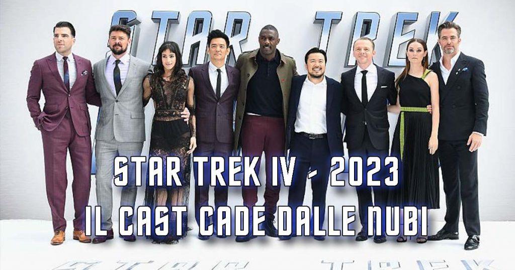Star Trek 4 2023 –  Il cast Kelvin Timeline “cade dalle nubi”
