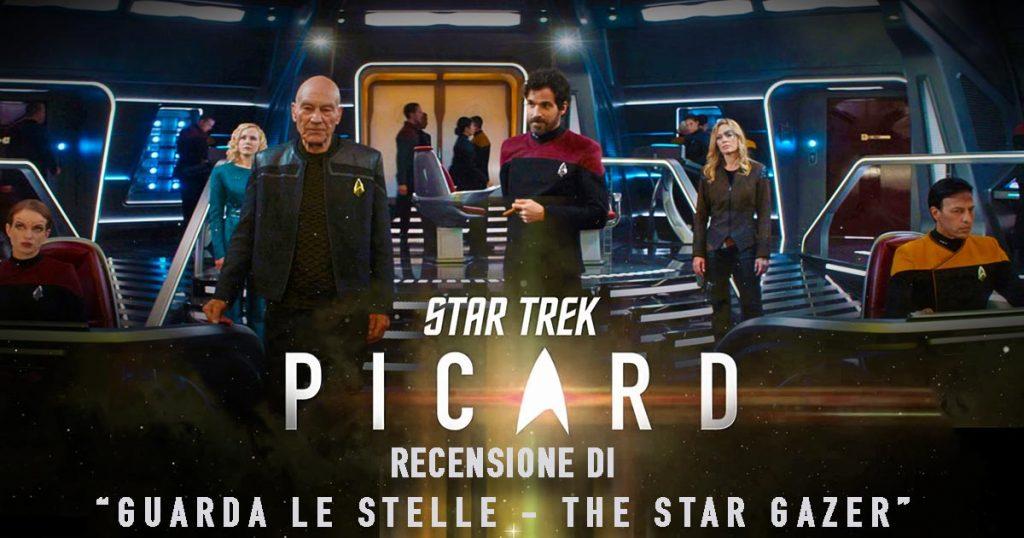 Star Trek: Picard 201 – Recensione di “The Star Gazer” (Guarda le Stelle), un grande esordio!