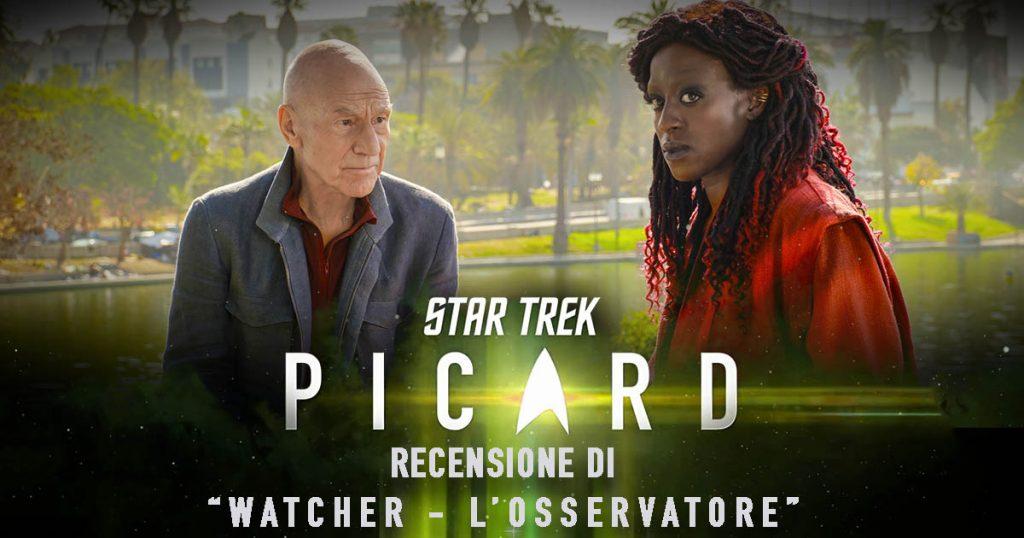 Star Trek: Picard 204 – Recensione di “Watcher – L’Osservatore”: un’amica ritrovata