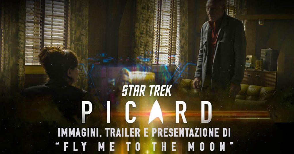 “Fly Me to the Moon”:  Immagini, trailer e clip presentazione dell’episodio 205 di Star Trek: Picard