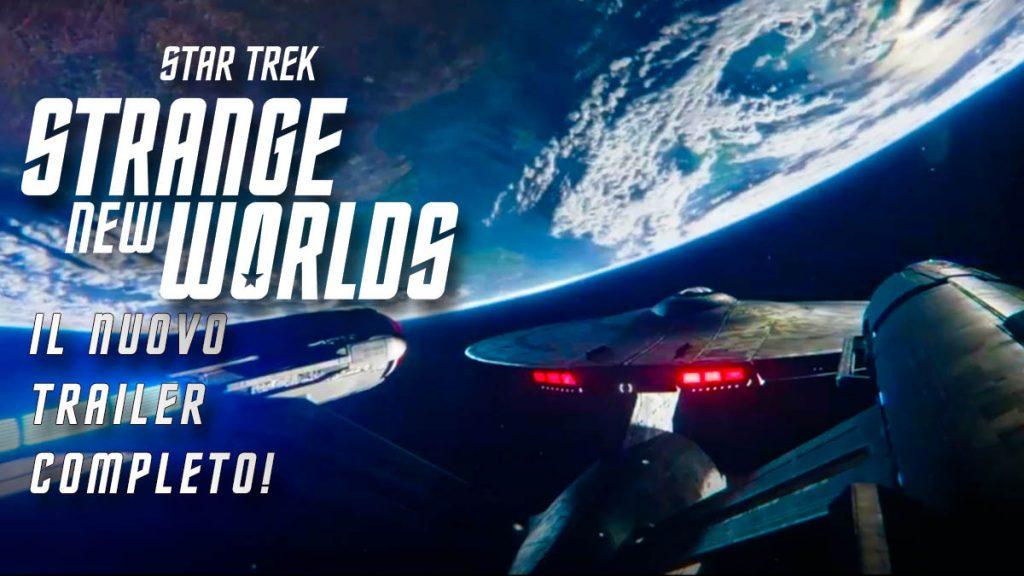 Star Trek: Strange New Worlds – Il Nuovo Trailer ufficiale completo