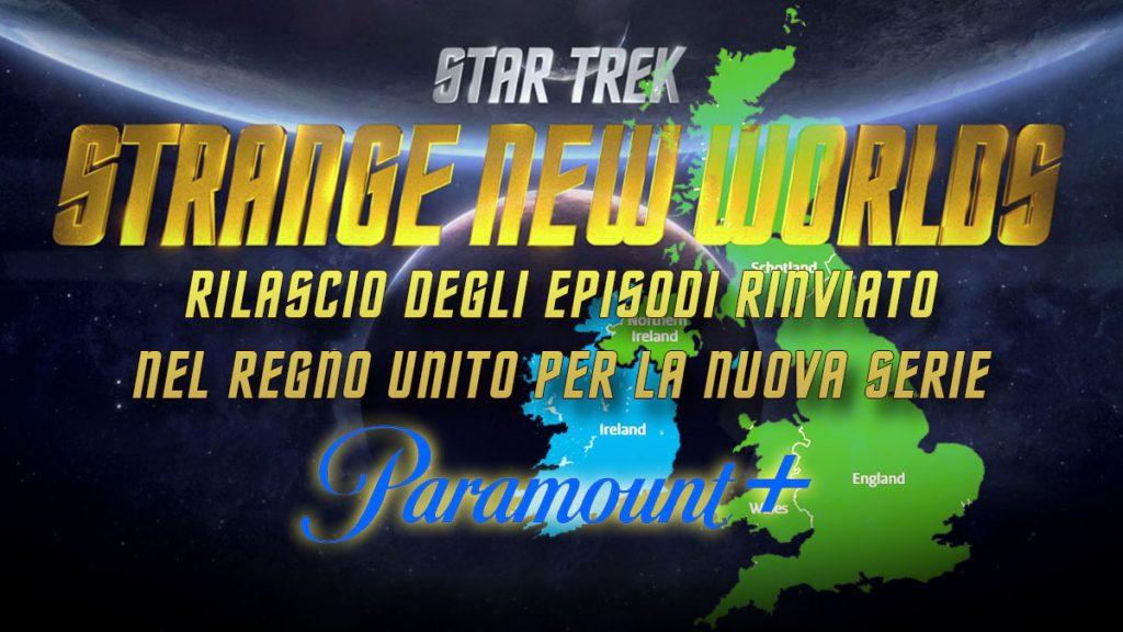 Sbarco di Paramount+ In UK con Strange New Worlds in ritardo dagli USA