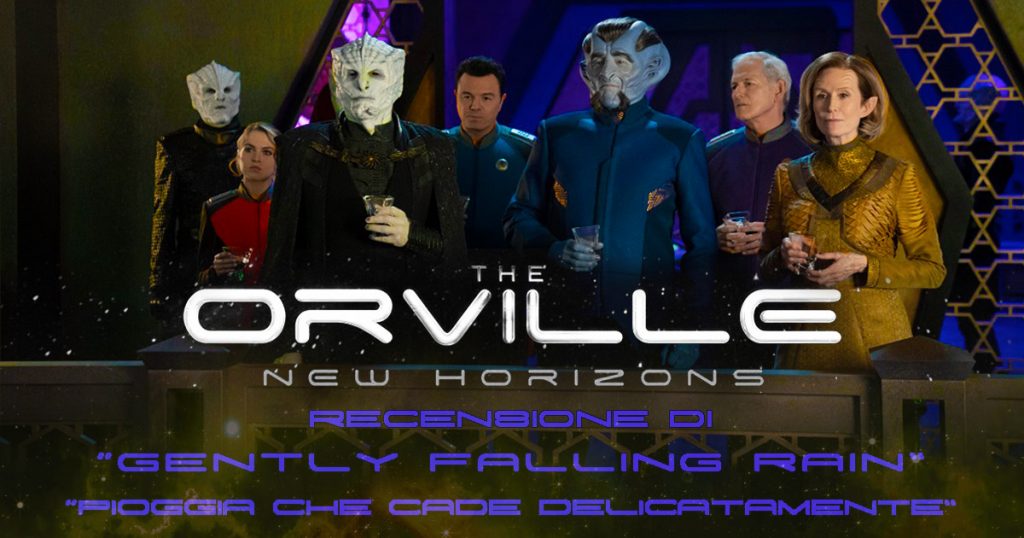 “Gently Falling Rain” – Recensione episodio 304 di The Orville: New Horizons
