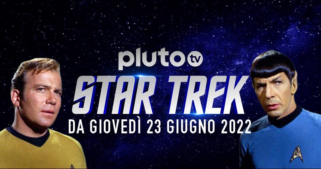PlutoTV Star Trek – Apre il canale dedicato alla saga da Giovedi 23 Giugno