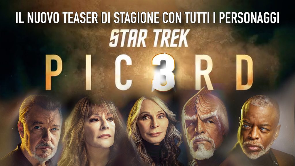 Star Trek: Picard 3 – Lanciato il Teaser di Stagione con la Crew – SDDC