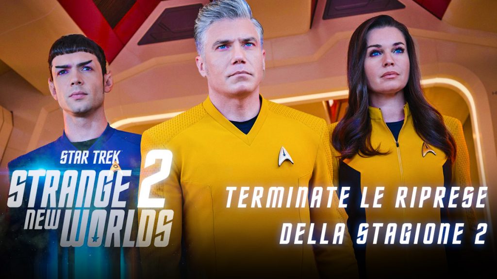 Star Trek: Strange New Worlds 2 - Terminate le riprese della 2^ stagione