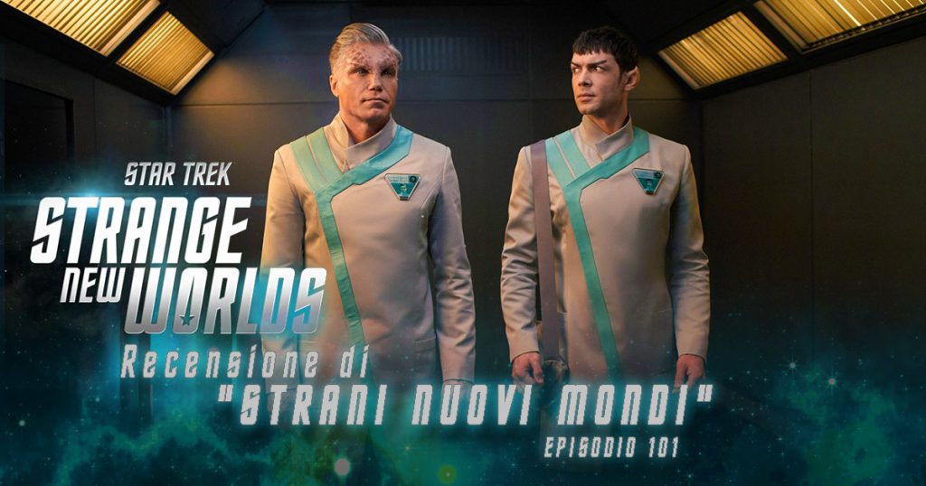 “Strange New Worlds” – Star Trek: Strange New Worlds la recensione dell’episodio 101