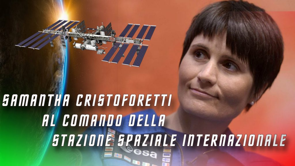 Samantha Cristoforetti al comando della ISS