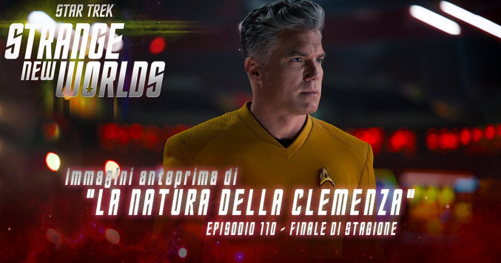Star Trek: Strange New Worlds – Promo e gallery episodio 110 “A Quality of Mercy”