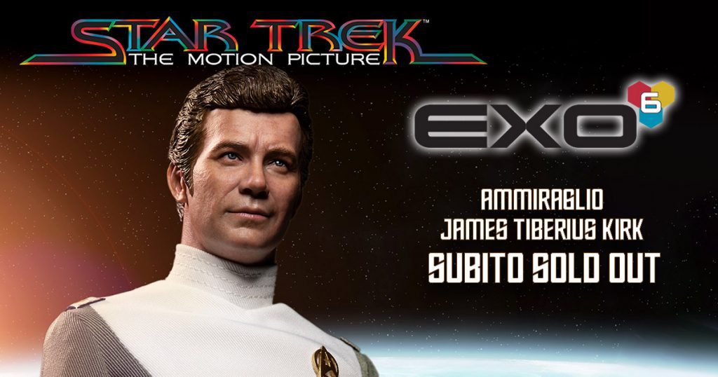 EXO-6: Ammiraglio James Tiberius Kirk SOLD OUT il giorno del lancio!