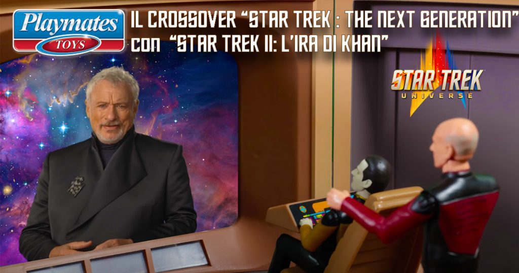 Playmates il Crossover tra Star Trek: TNG & L'ira di Khan
