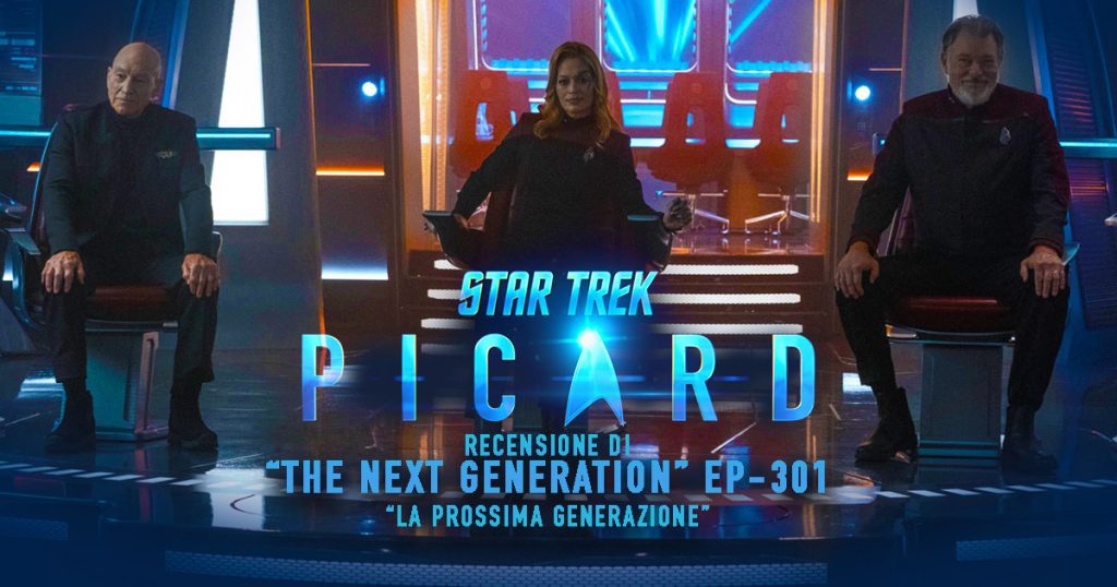 “The Next Generation”: Recensione dell’episodio 301 di Star Trek: Picard