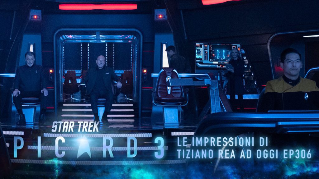 Star Trek: Picard 3 – Le Impressioni di Tiziano Rea ad oggi
