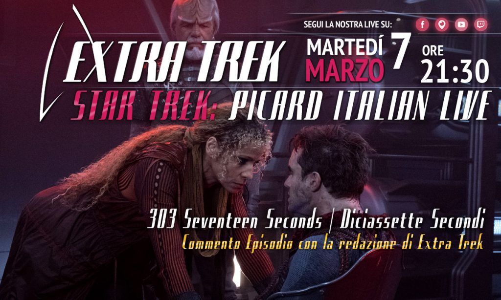 Star Trek: Picard 303 - La Live di Commento Italiana di "Seventeen Seconds"