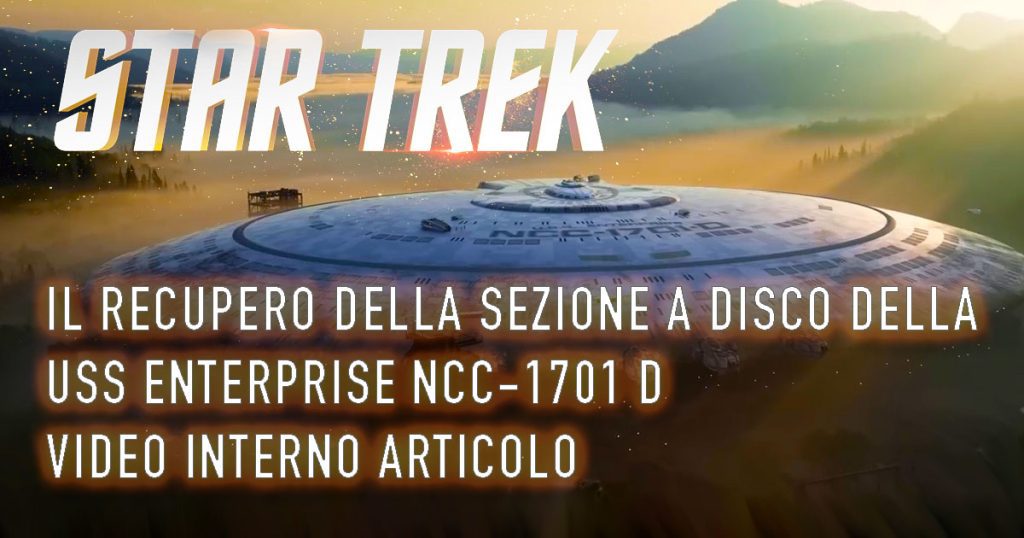 Enterprise D: Il cortometraggio sul recupero della sezione a disco