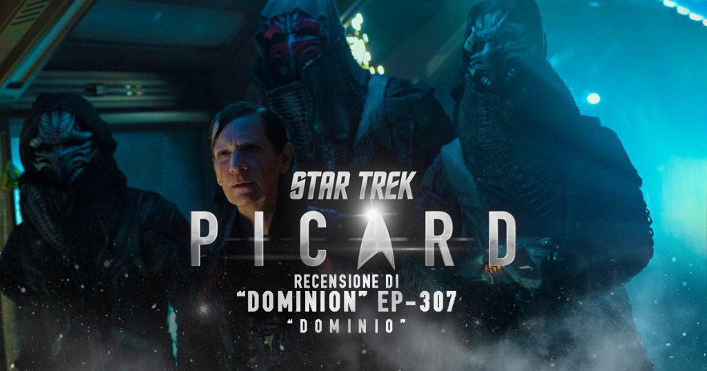 “Dominion”: Recensione dell’episodio 307 di Star Trek: Picard