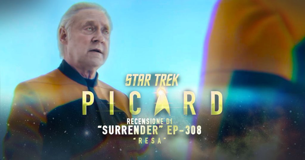 “Surrender”: Recensione dell’episodio 308 di Star Trek: Picard