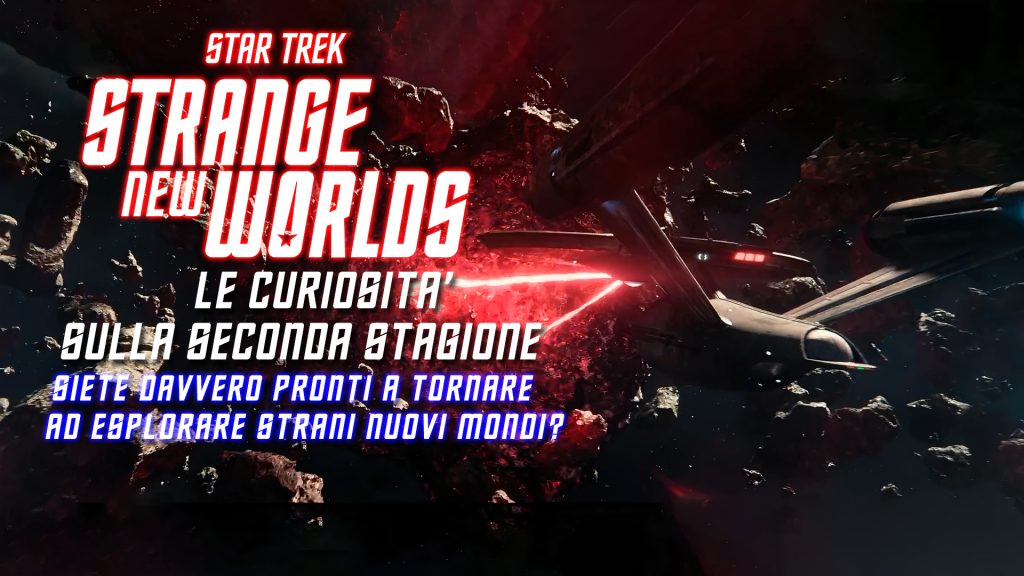 Curiosità sulla stagione 2 di Star Trek: Strange New Worlds – Video