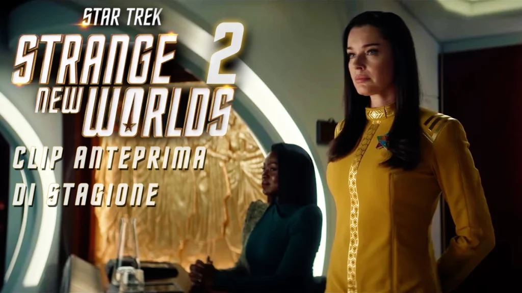 Star Trek: Strange New World 2 - Clip Anteprima di Stagione - Video!