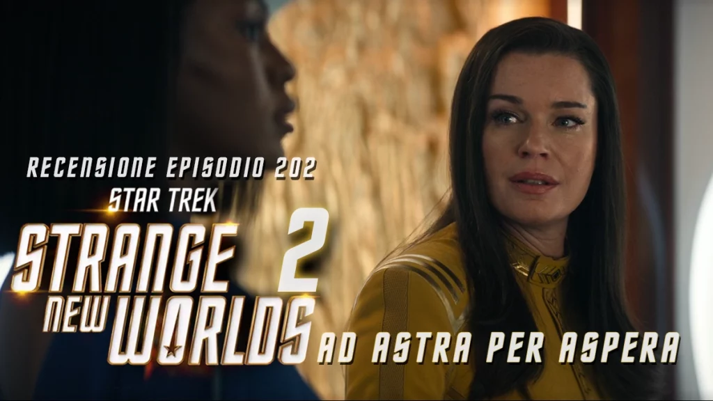 “Ad Astra Per Aspera”: La Recensione dell'episodio 202 di Star Trek: Strange New Worlds