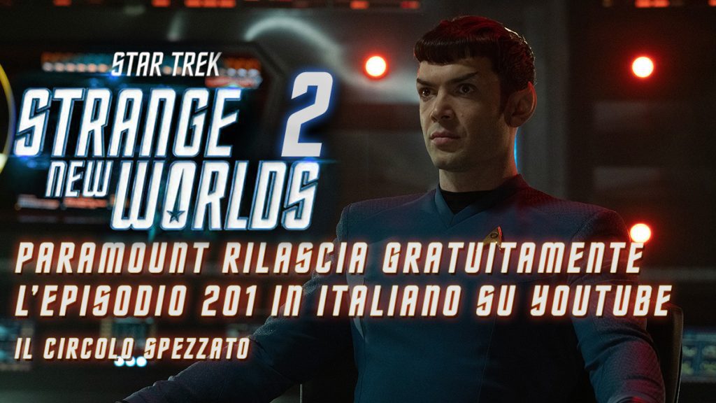 Paramount+: Gratis L’episodio 201 di Star Trek: Strange New Worlds 2