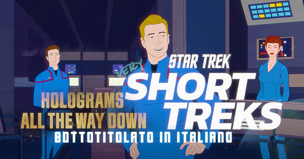 “Holograms All The Way Down” Il quarto corto dei “Star Trek: Very Short Treks"