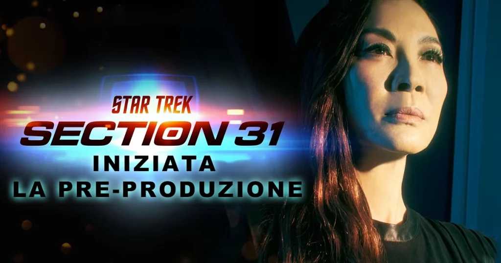 Star Trek: Section 31 – Iniziata nei giorni scorsi la pre-produzione