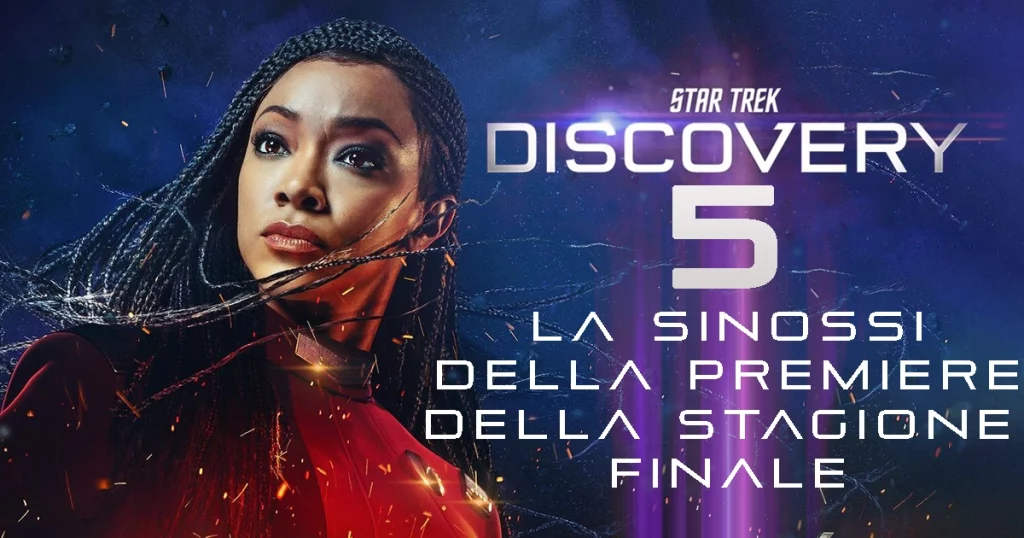"Star Trek: Discovery 5" Pubblicata la sinossi dell'episodio Première