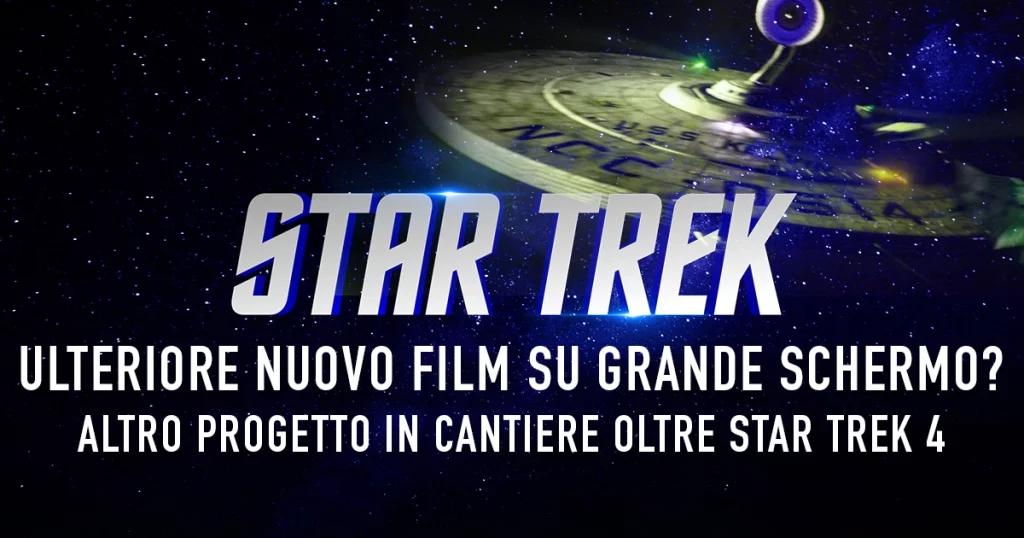 “Star Trek” al cinema – Paramount vuole espandere l’universo su grande schermo