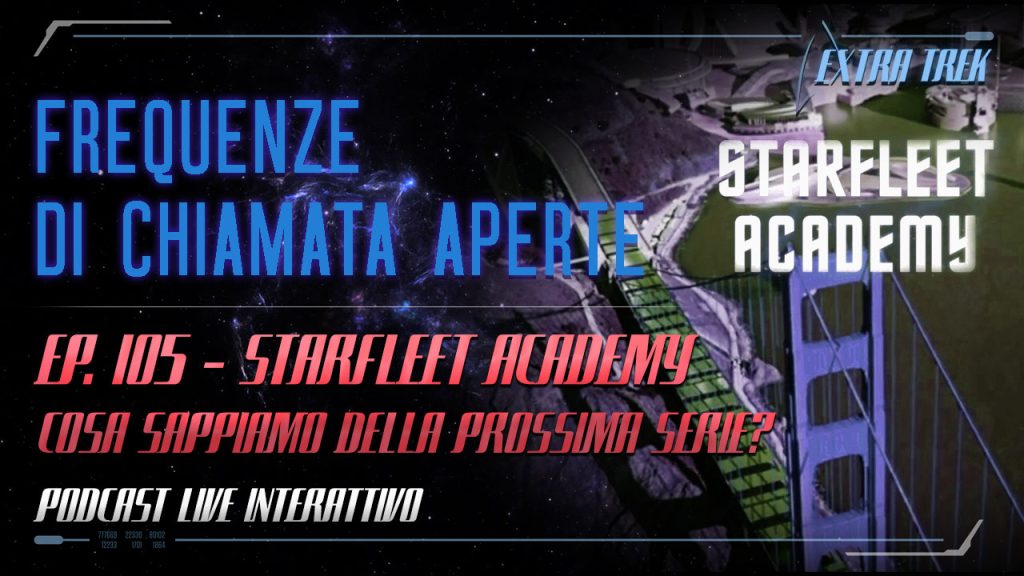 Frequenze di Chiamata Aperte - Il podcast Italiano dedicato a Star Trek - Ep.105
