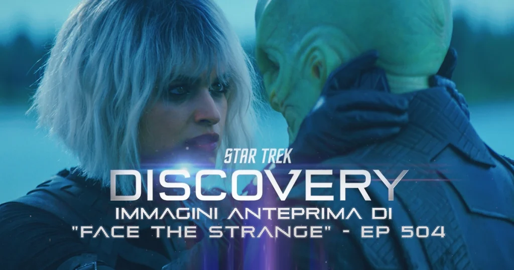 Star Trek: Discovery 5 – Anteprima Immagini episodio 504 “Affronta l’ignoto”