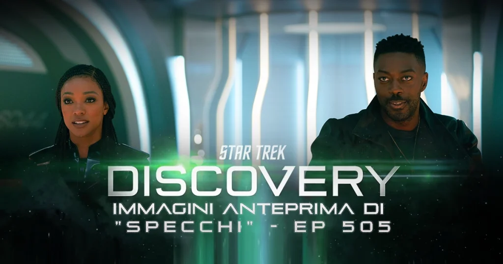 Star Trek: Discovery 5 – Anteprima Immagini episodio 505 “Specchi”