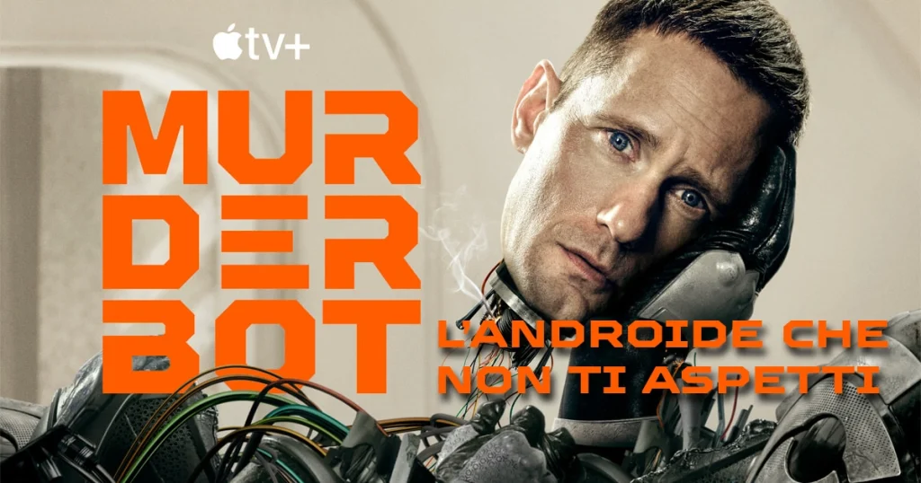 Locandina della serie Apple TV+ "Murderbot", con l'attore Alexander Skarsgård che emerge da un corpo robotico e il titolo in arancione.
