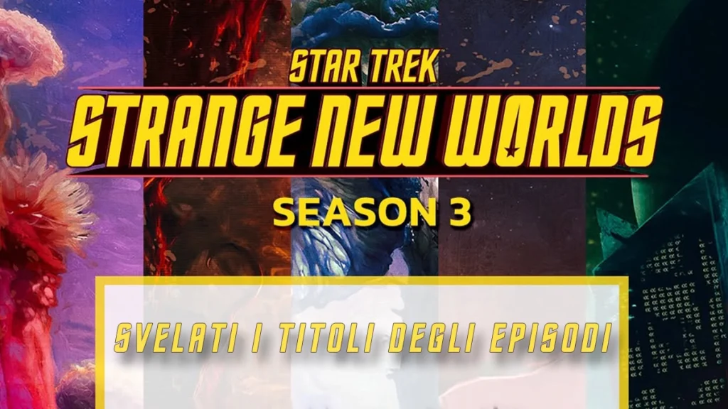 Logo di Star Trek: Strange New Worlds Season 3 con la scritta "Svelati i titoli degli episodi".