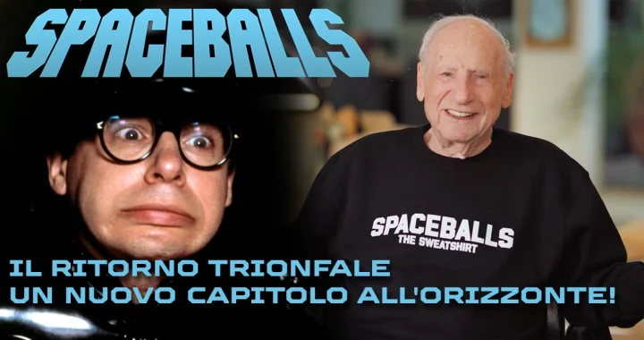 Mel Brooks sorridente con una felpa di Spaceballs, accanto a un'immagine di Rick Moranis come Lord Casco. In alto il logo "SPACEBALLS", in basso il testo "IL RITORNO TRIONFALE UN NUOVO CAPITOLO ALL'ORIZZONTE!".