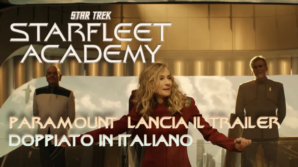 Holly Hunter in uniforme rossa, con Robert Picardo e Oded Fehr sullo sfondo, e il logo "Star Trek: Starfleet Academy" con la scritta "PARAMOUNT LANCIATO IL TRAILER DOPPIATO IN ITALIANO".