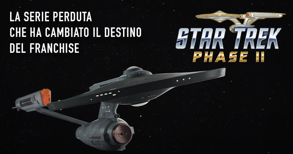 Star Trek: Phase II, la serie perduta che ha cambiato il destino del franchise