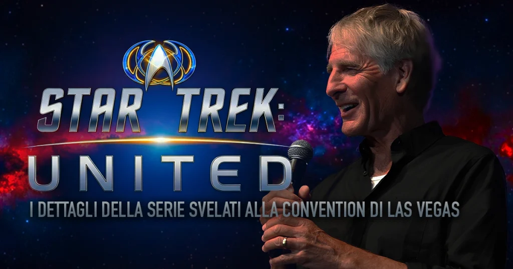 “Star Trek: United” con Scott Bakula: i dettagli della serie svelati alla convention di Las Vegas
