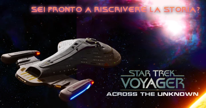 Un'immagine di articolo da ExtraTrek.it del videogioco Star Trek: Voyager - Across the Unknown, che mostra l'astronave USS Voyager fluttuare nello spazio. Lo sfondo è diviso in due parti: a sinistra, un cielo stellato scuro con una nebulosa viola; a destra, una grande e luminosa nebulosa rossa e arancione. Sulla parte superiore dell'immagine c'è la scritta "SEI PRONTO A RISCRIVERE LA STORIA?". In basso a destra, è visibile il logo del gioco con la scritta "STAR TREK VOYAGER" e "ACROSS THE UNKNOWN".