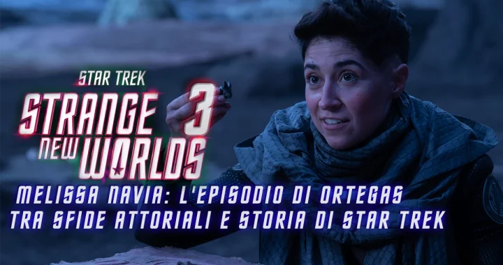 Poster dell'articolo di ExtraTrek.it su Melissa Navia in Star Trek: Strange New Worlds. Mostra il tenente Ortegas di fronte a un Gorn su un pianeta alieno, con il titolo dell'articolo "Melissa Navia: l'episodio di Ortegas tra sfide attoriali e storia di Star Trek" in sovrimpressione.