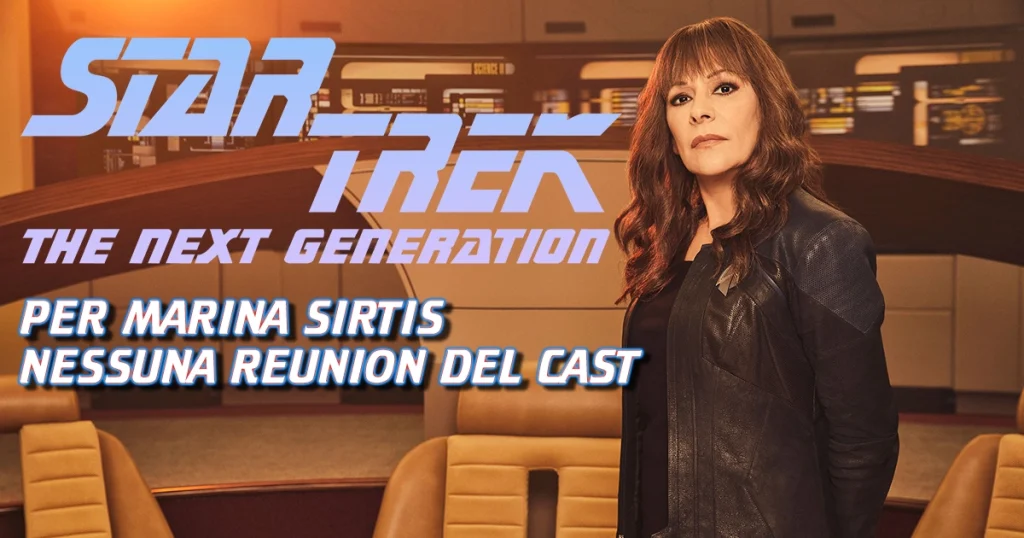 Star Trek: The Next Generation, Marina Sirtis: “Nessuna reunion, ma tornerei come Troi”
