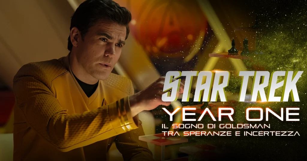 Star Trek: Year One, il sogno di Goldsman tra speranze e incertezza
