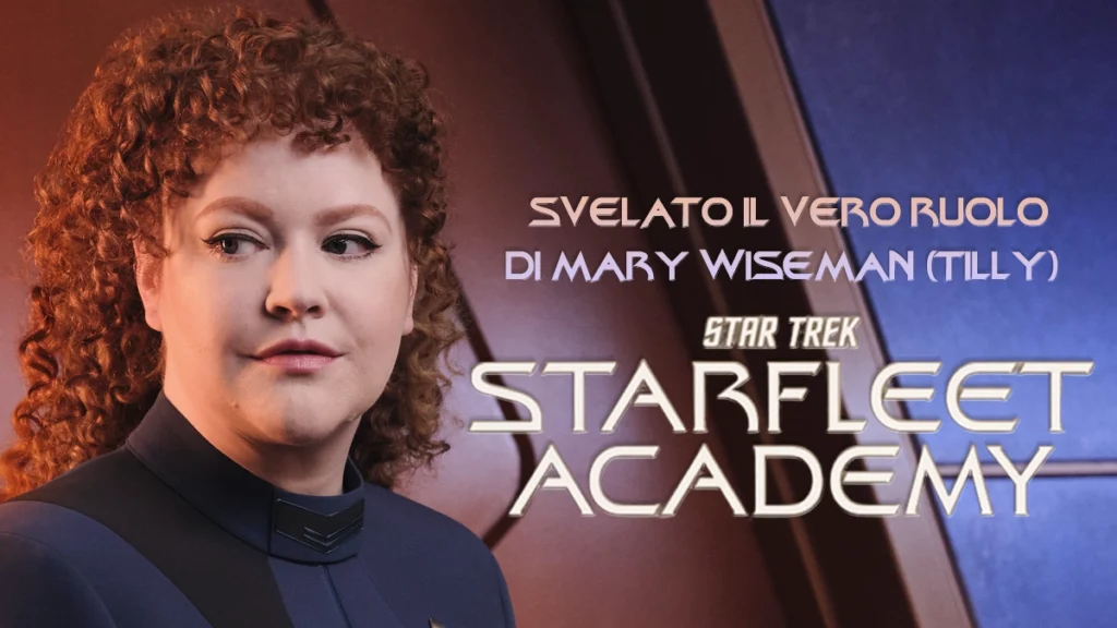 Mary Wiseman nel ruolo di Sylvia Tilly di Star Trek, con il logo della serie "Star Trek: Starfleet Academy" e il titolo "Svelato il vero ruolo di Mary Wiseman (Tilly)".