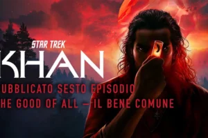 Star Trek: Khan, Episodio 6: Il bene comune e i limiti della fiducia