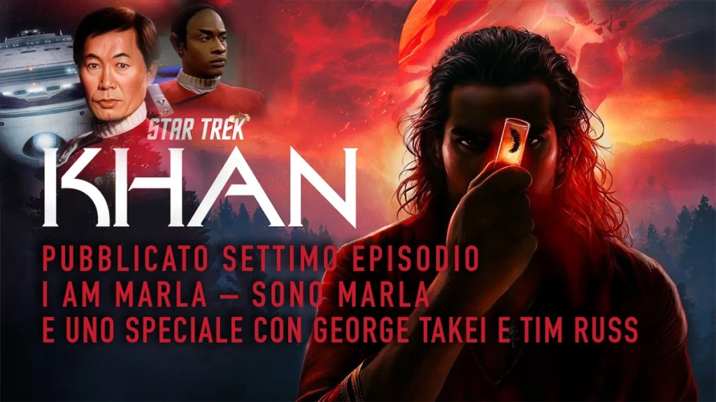 Grafica promozionale per il podcast "Star Trek: Khan" con i personaggi di Khan, il Capitano Sulu (George Takei) e Tuvok (Tim Russ). Il testo annuncia l'uscita del settimo episodio, "I Am Marla", e di uno speciale con i due attori.