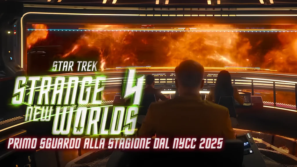 La plancia della USS Enterprise di Star Trek: Strange New Worlds. L'equipaggio osserva una tempesta cosmica arancione sullo schermo principale. In sovrimpressione il logo della stagione 4 e la scritta "Primo Sguardo alla Stagione dal NYCC 2025".